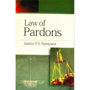 Universal's Law of Pardons by Justice P. S. Narayana